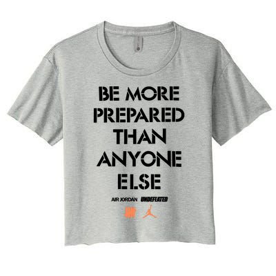 Be More Prepared Than Anyone Else Women's Crop Top Tee