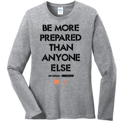 Be More Prepared Than Anyone Else Ladies Long Sleeve Shirt