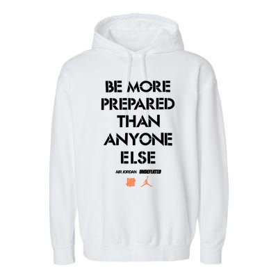 Be More Prepared Than Anyone Else Garment-Dyed Fleece Hoodie