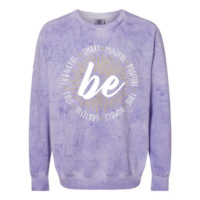 Be Motivational Quote Inspiration Positive Saying Life Slogan Colorblast Crewneck Sweatshirt