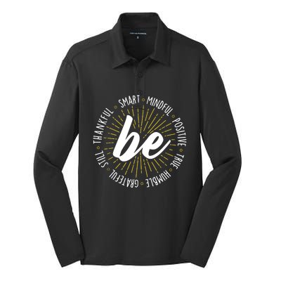 Be Motivational Quote Inspiration Positive Saying Life Slogan Silk Touch Performance Long Sleeve Polo