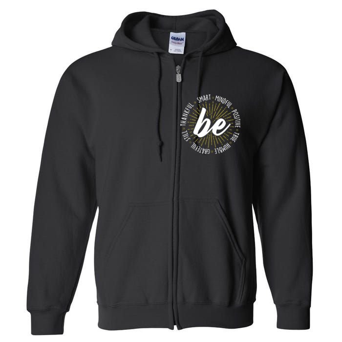 Be Motivational Quote Inspiration Positive Saying Life Slogan Full Zip Hoodie