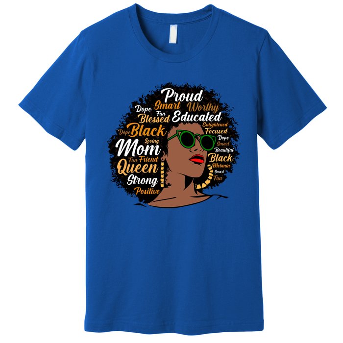 Black Mom Queen Afro African Dope Black Mother Melanin Great Gift Premium T-Shirt