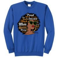 Black Mom Queen Afro African Dope Black Mother Melanin Great Gift Tall Sweatshirt