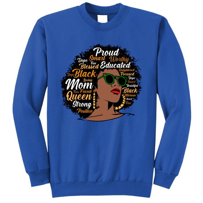 Black Mom Queen Afro African Dope Black Mother Melanin Great Gift Tall Sweatshirt