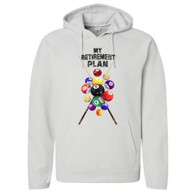 Billiards My Retirement Plan Play Pool Funny Retired Player Great Gift Performance Fleece Hoodie