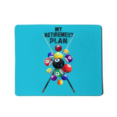 Billiards My Retirement Plan Play Pool Funny Retired Player Great Gift Mousepad