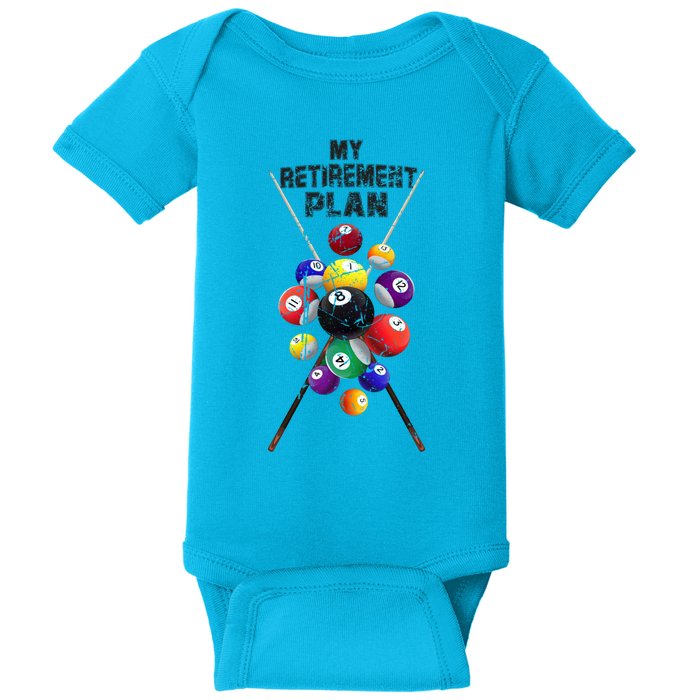 Billiards My Retirement Plan Play Pool Funny Retired Player Great Gift Baby Bodysuit