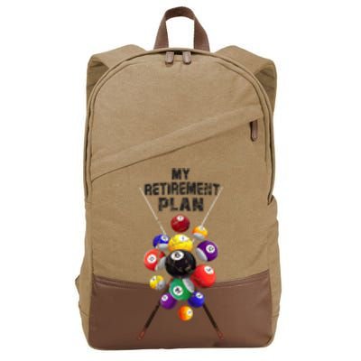 Billiards My Retirement Plan Play Pool Funny Retired Player Great Gift Cotton Canvas Backpack