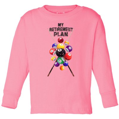 Billiards My Retirement Plan Play Pool Funny Retired Player Great Gift Toddler Long Sleeve Shirt