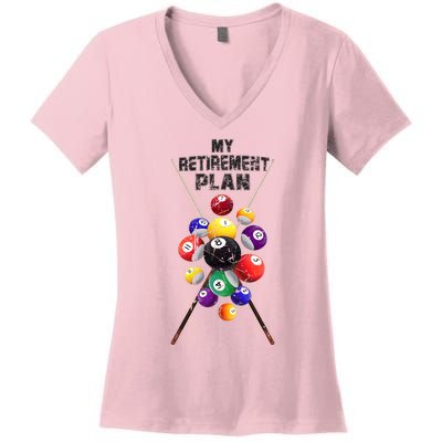 Billiards My Retirement Plan Play Pool Funny Retired Player Great Gift Women's V-Neck T-Shirt