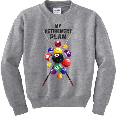 Billiards My Retirement Plan Play Pool Funny Retired Player Great Gift Kids Sweatshirt