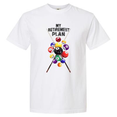 Billiards My Retirement Plan Play Pool Funny Retired Player Great Gift Garment-Dyed Heavyweight T-Shirt