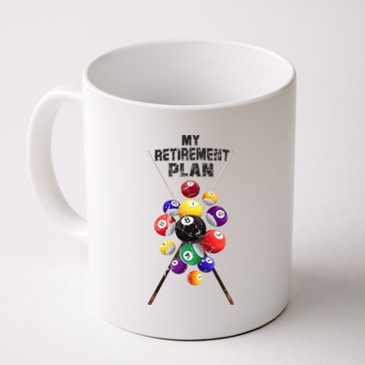 Billiards My Retirement Plan Play Pool Funny Retired Player Great Gift Coffee Mug