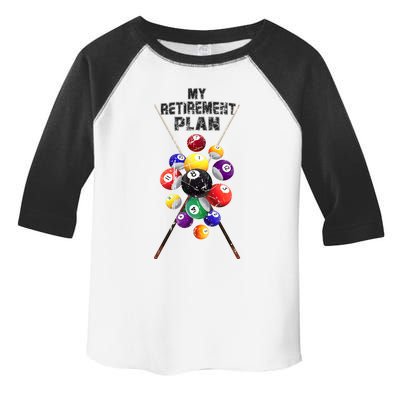 Billiards My Retirement Plan Play Pool Funny Retired Player Great Gift Toddler Fine Jersey T-Shirt