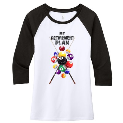 Billiards My Retirement Plan Play Pool Funny Retired Player Great Gift Women's Tri-Blend 3/4-Sleeve Raglan Shirt