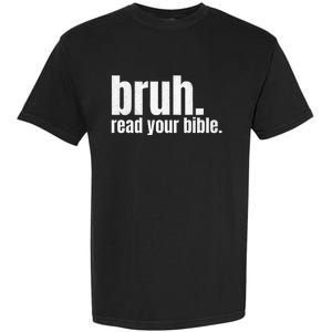 Bruh Meme Read Your Bible God Funny Modern Christian Church Garment-Dyed Heavyweight T-Shirt