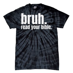 Bruh Meme Read Your Bible God Funny Modern Christian Church Tie-Dye T-Shirt