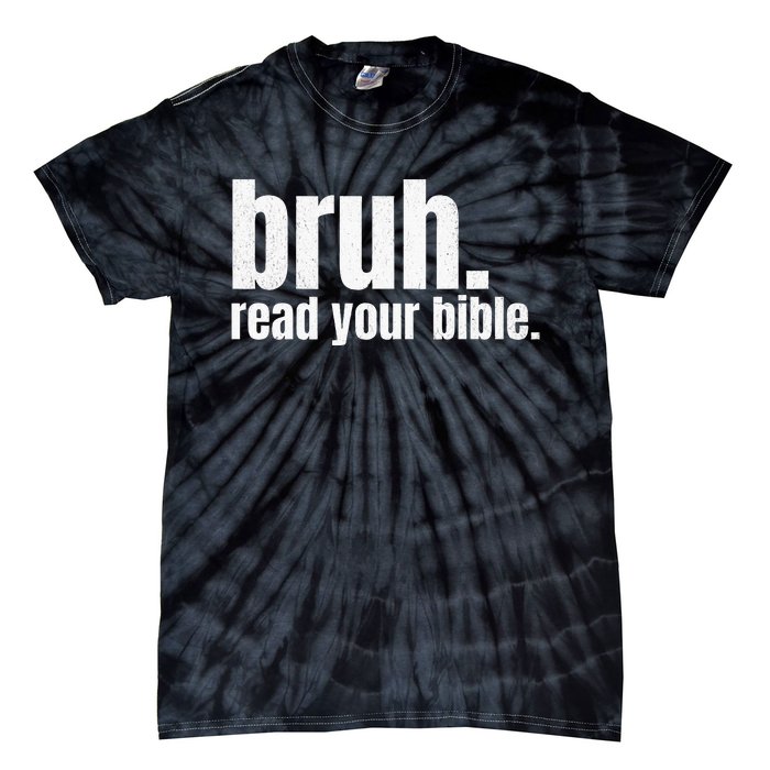 Bruh Meme Read Your Bible God Funny Modern Christian Church Tie-Dye T-Shirt