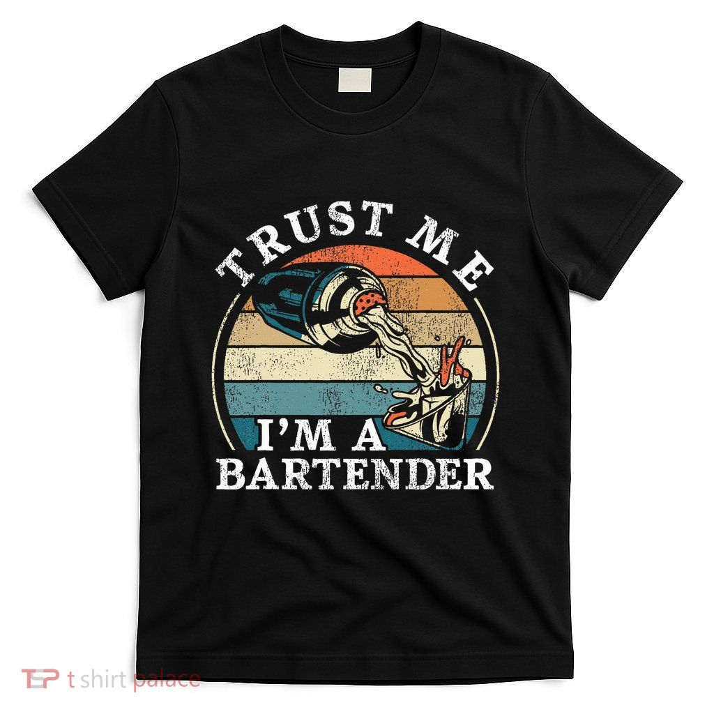 Bartender Mixologist Retro Vintage Trust Me IM A Bartender T-Shirt