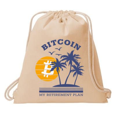 Bitcoin My Retirement Plan Crypto Apparel Drawstring Bag