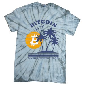 Bitcoin My Retirement Plan Crypto Apparel Tie-Dye T-Shirt