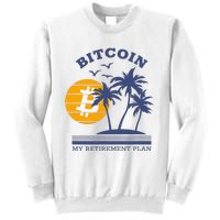 Bitcoin My Retirement Plan Crypto Apparel Sweatshirt