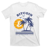 Bitcoin My Retirement Plan Crypto Apparel T-Shirt