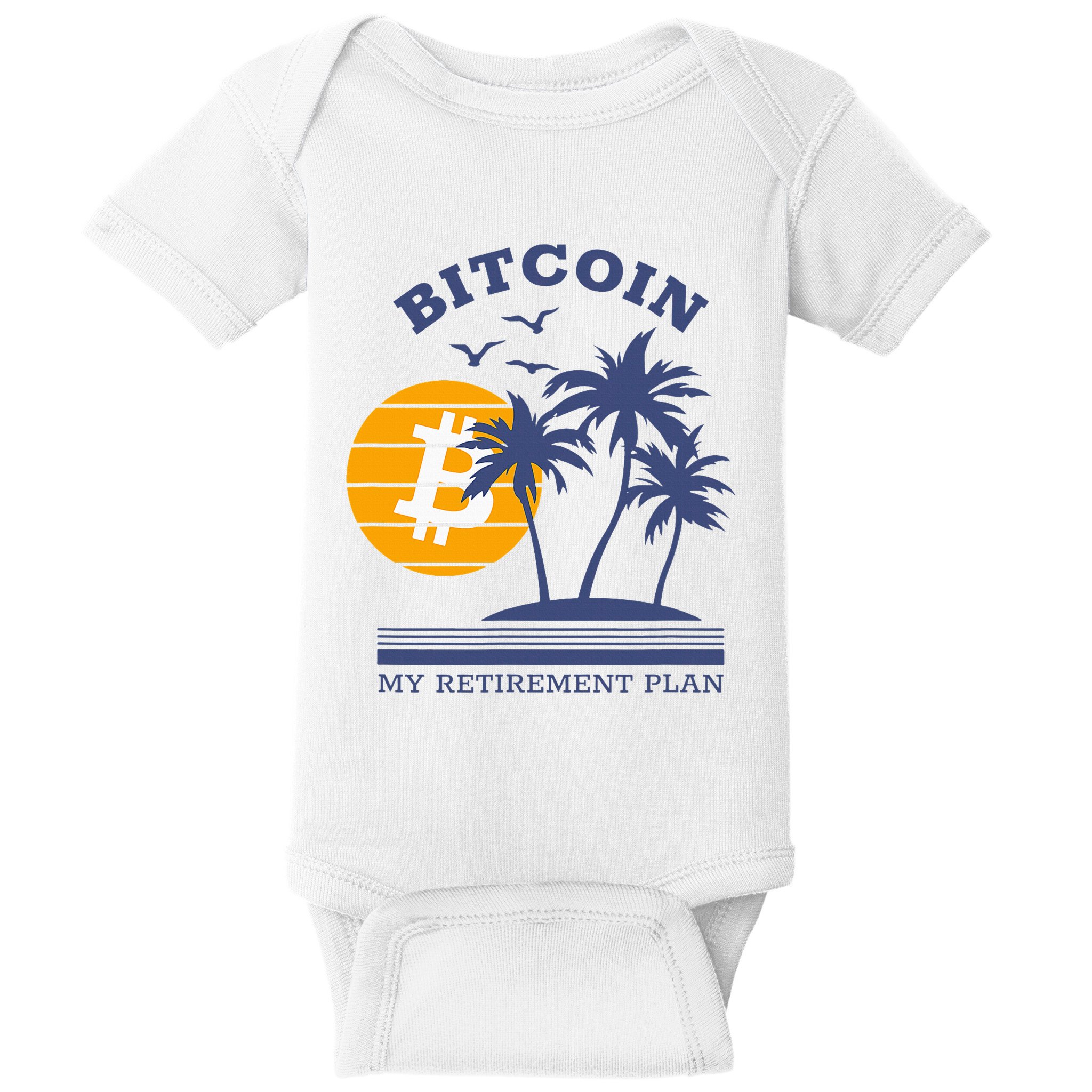 Bitcoin My Retirement Plan Crypto Apparel Baby Bodysuit