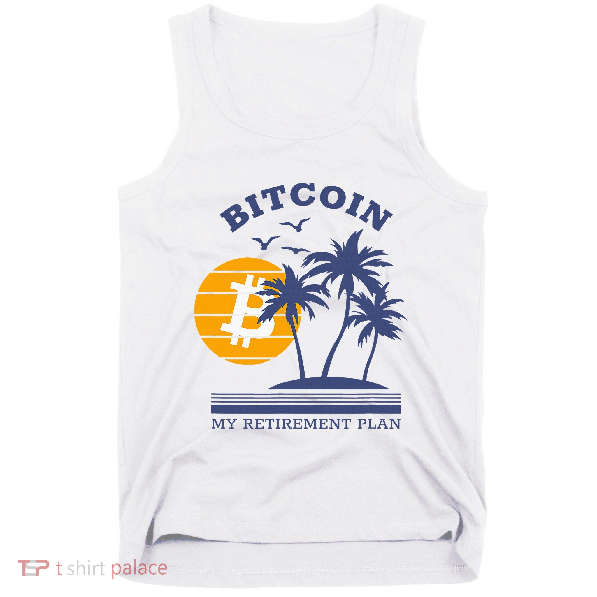 Bitcoin My Retirement Plan Crypto Apparel Tank Top
