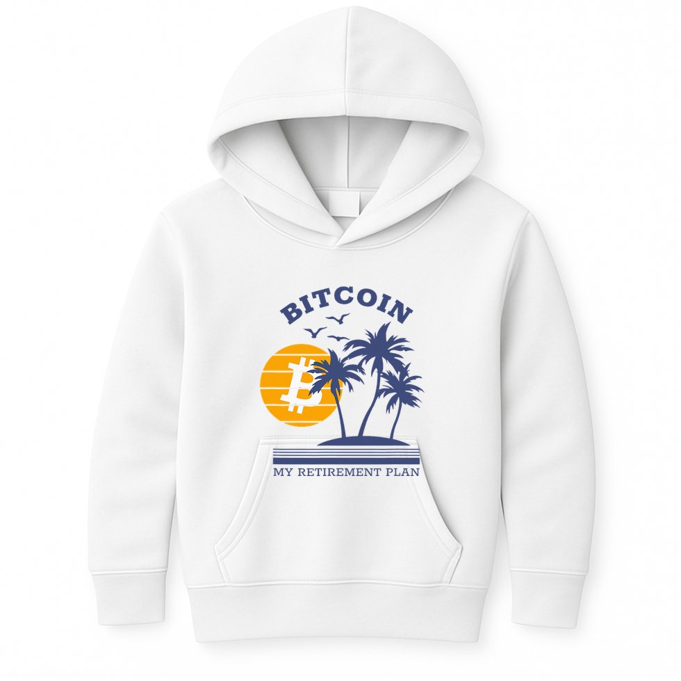 Bitcoin My Retirement Plan Crypto Apparel Kids Hoodie