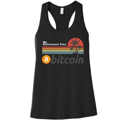 Bitcoin My Retirement Plan Crypto Gift Blockchain BTC Trader Women's Racerback Tank