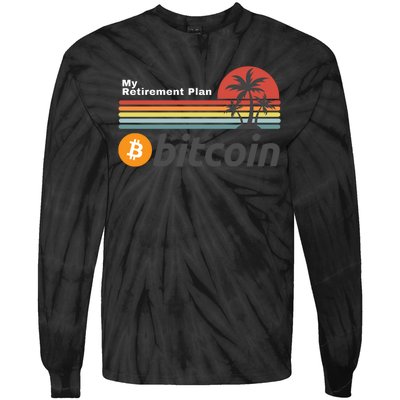 Bitcoin My Retirement Plan Crypto Gift Blockchain BTC Trader Tie-Dye Long Sleeve Shirt