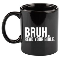 Bruh Meme Read Your Bible Christian Jesus Motivation 11oz C Handle Ceramic Mug