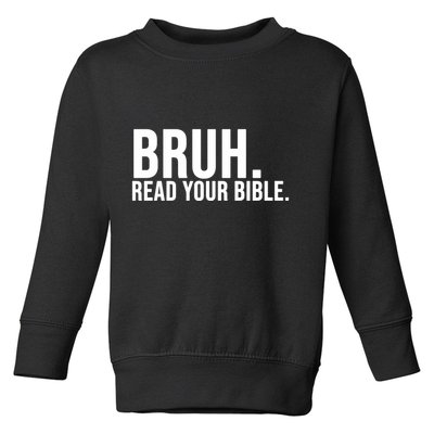 Bruh Meme Read Your Bible Christian Jesus Motivation Toddler Sweatshirt