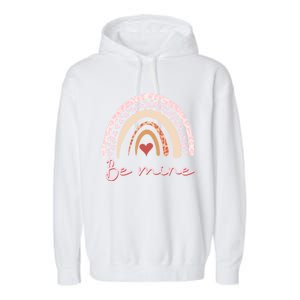 Be Mine Rainbow Valentines Day And Leopard Print Gift Garment-Dyed Fleece Hoodie