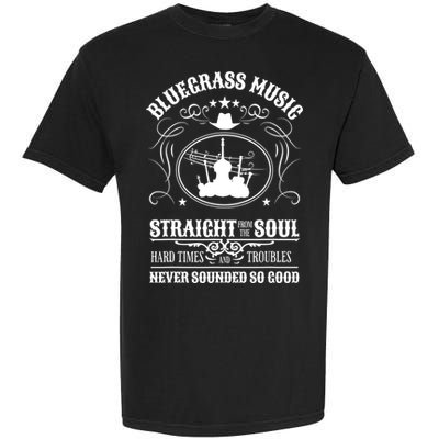 Bluegrass Music Straight From The Soul Music Lover Guift Garment-Dyed Heavyweight T-Shirt