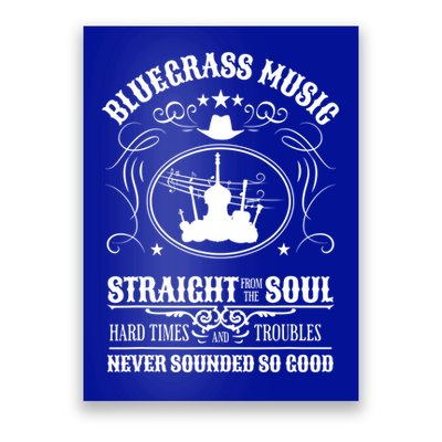 Bluegrass Music Straight From The Soul Music Lover Guift Poster