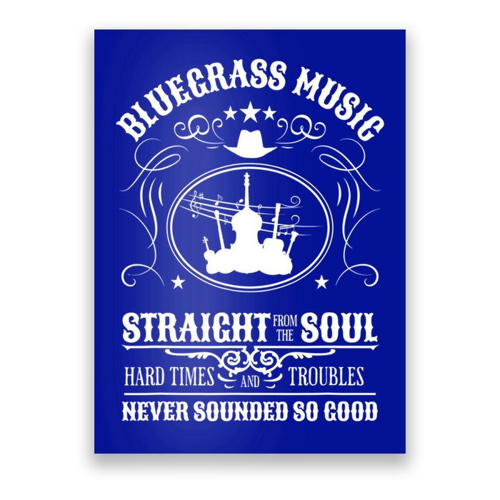 Bluegrass Music Straight From The Soul Music Lover Guift Poster