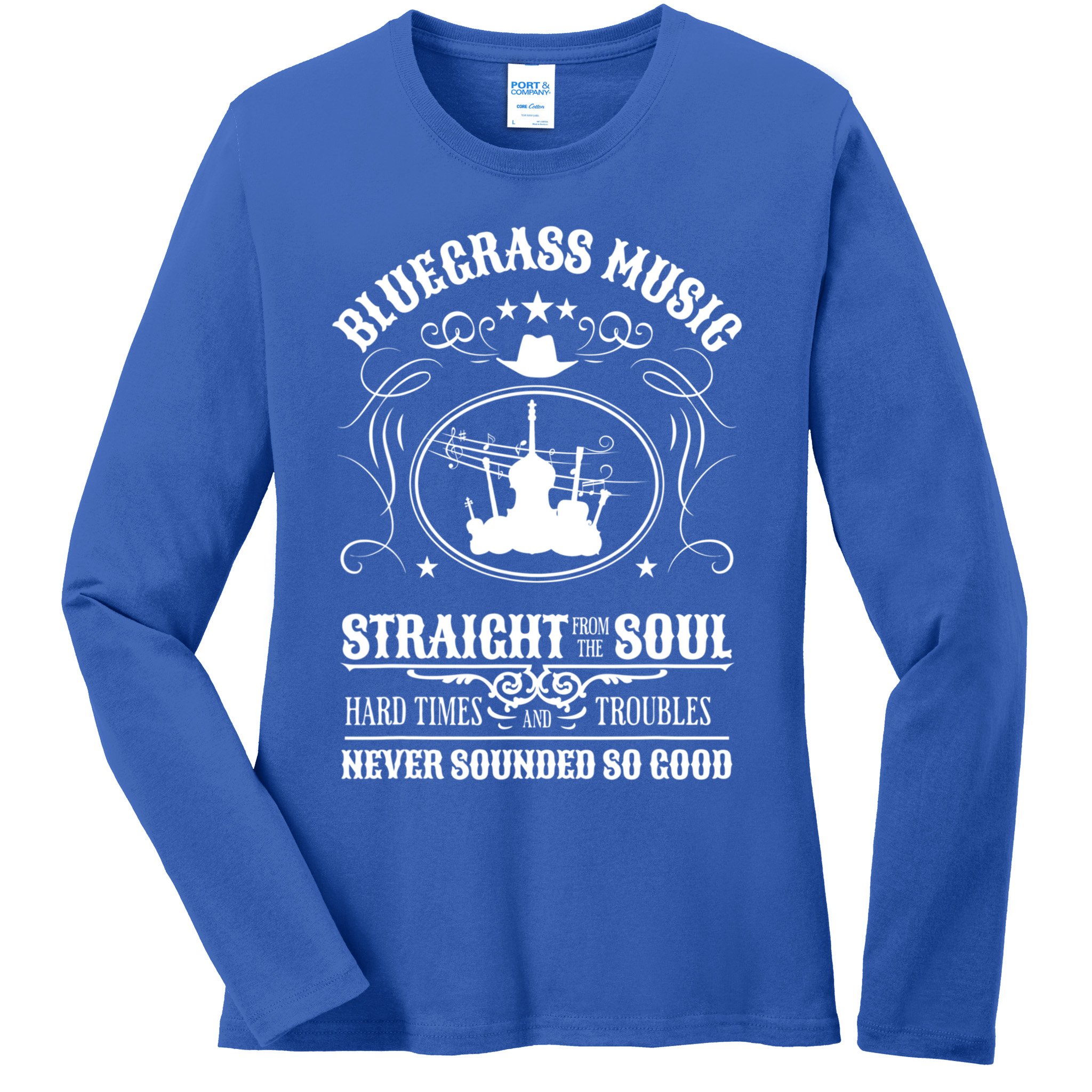Bluegrass Music Straight From The Soul Music Lover Guift Ladies Long Sleeve Shirt