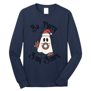 Be Merry Stay Scary Long Sleeve Shirt