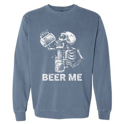 Beer Me Skeleton Scary Spooky Drinking Party Gift Garment-Dyed Sweatshirt