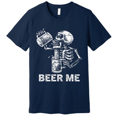 Beer Me Skeleton Scary Spooky Drinking Party Gift Premium T-Shirt