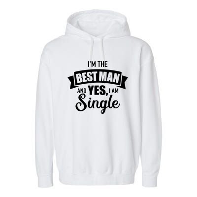 Best Man Single Bachelor Party Garment-Dyed Fleece Hoodie