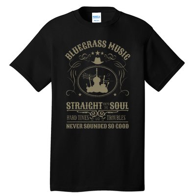 Bluegrass Music Straight From The Soul Tall T-Shirt