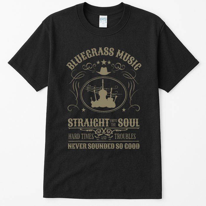 Bluegrass Music Straight From The Soul Tall T-Shirt