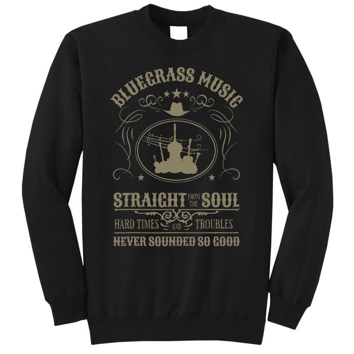 Bluegrass Music Straight From The Soul Tall Sweatshirt