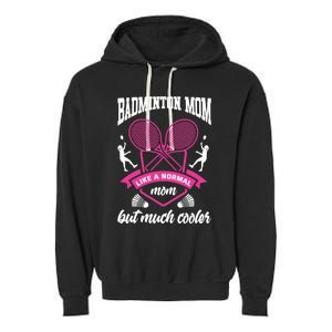 Badminton Mom Shuttlecock Badminton Player Ball Sport Smash Cool Gift Garment-Dyed Fleece Hoodie