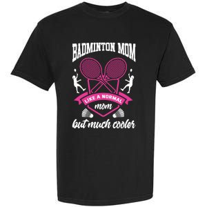 Badminton Mom Shuttlecock Badminton Player Ball Sport Smash Cool Gift Garment-Dyed Heavyweight T-Shirt