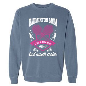 Badminton Mom Shuttlecock Badminton Player Ball Sport Smash Cool Gift Garment-Dyed Sweatshirt